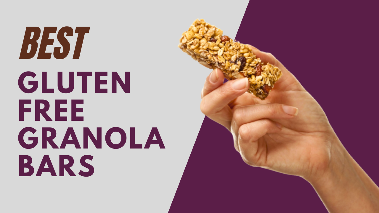 Top 7 Best Gluten Free Granola Bars